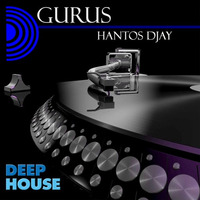 Gurus - Hantos Djay (deep house) by Hantos Djay (Official)