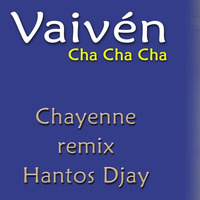 CHA CHA CHA - Vaivén - Chayenne remix Hantos Djay (32 BPM) by Hantos Djay (Official)