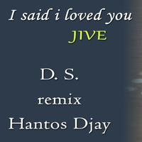 JIVE - I said i loved you (41 BPM) remix Hantos Djay by Hantos Djay (Official)