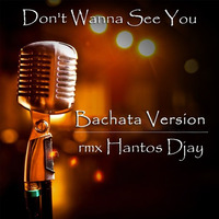 Don't Wanna See You Cry - Bouke (Bachata Version) remix Hantos Djay by Hantos Djay (Official)