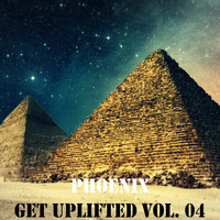 Get Uplifted Vol. 04 by PHOENIX