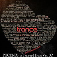 In Trance I Trust Vol. 02 by PHOENIX