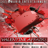 Monthly Tingz Vol.20 (Valentine Affairs) by Its Deejay Skelz