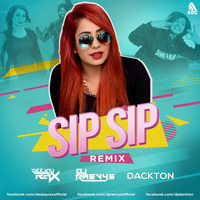 Sip Sip (Remix) Deejay Rax &amp; Dj Raevye &amp; Dj Dackton by DJ Dackton