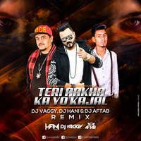 Teri Aakhyaa Ka Yo Kajal - DJs Vaggy, Hani &amp; Aftab Mix by DJ Vaggy