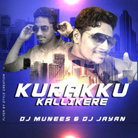 KurakkuKllikere( Dance Remix) Dj Jayan & Dj Munees by Muneez Mns