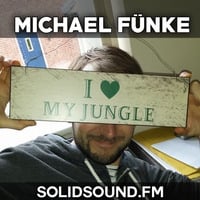 MICHAEL FÜNKE junglist guest mix on Solid Sound FM by Solid Sound FM