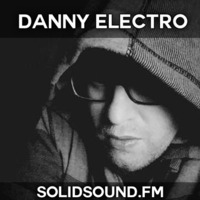 DANNY ELECTRO's electro breakbeat mix on Solid Sound FM by Solid Sound FM