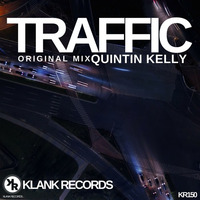 Traffic - Original Mix - Quintin Kelly by Klank Records