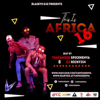 This Is Africa 16-ThaFamousSpiceKenya FT. DJ RICKY 254 by VJSpiceKenya