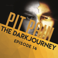 The Dark Journey Episode 14 by Pit Pain