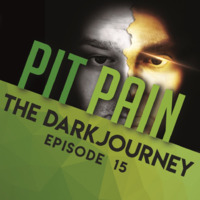 The Dark Journey Episode 15 by Pit Pain