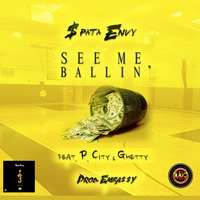 Spata Envy x Hath x Ghetty - See ME Ballin' 2015 by Envy Music Group