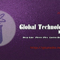 Pierre Plex for Global Technology @ gturadio.net 20.07.2018 by Pierre Plex Official