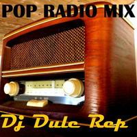 Pop Radio Mix - Totally Unexpected by DJ Dule Rep