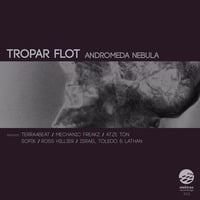 Tropar Flot - Andromeda Nebula (Terra4Beat Remix) by Tropar Flot