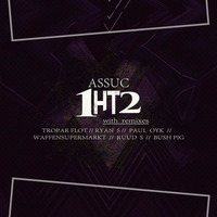 Assuc - 1HT2 (Tropar Flot Remix) by Tropar Flot