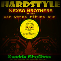 Wen Wenna Tibuna Num Hardstyle - Nexso Brothers by Nexso Brothers