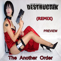 DesTrucTeK - The Another Order - PREVIEW - (REMIX) by DesTrucTeK