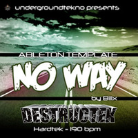 DesTrucTeK - No Way - (ABLETON TEMPLATE) by DesTrucTeK