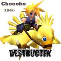 DesTrucTeK - Chocobo - (REMIX) by DesTrucTeK