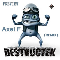 DesTrucTeK - Axel F - PREVIEW - (REMIX) by DesTrucTeK