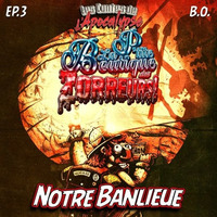 BO - Dans notre Banlieue by Les Contes de l'Apocalypse