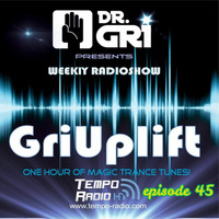 Dr.Gri - GriUplift episode 45 by Dmitry Gri