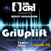 Dr.Gri - GriUplift episode 46 by Dmitry Gri