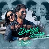 Dekhte Dekhte(Tropical Mix) Dj Ravin by Dj Ravin Official