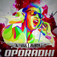 Oporadhi_Ft_DJ FaisaL And Jhahirul by DJ FAISAL