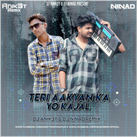 Teri Akhiyan Ka Yo Kajal  - Anik3t Remix X Dj NINAd Remix by Anik3t Remix