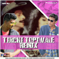 Tirchi Topiwale - Aniket Meshram & Dj NINAd Remix by Anik3t Remix