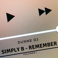 Dunne Dj - Simply B Remember Vol by Dunne Dj - David Gil