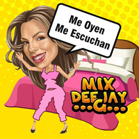Me Oyen, Me Escuchan &amp; MI CAMA Mix by Deejay G'18 by Deejay G