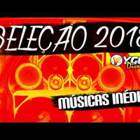 SELEÇÃO AXÉ 2018 - SÓ MUSICAS NOVAS - PRA PAREDÃO by HuGo PimeNtel