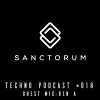 Sanctorum Techno Podcast #018 by Sanctorum