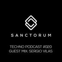 Sanctorum Techno Podcast #020 by Sanctorum