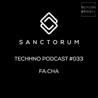 Sanctorum Techno Podcast #033 by Sanctorum