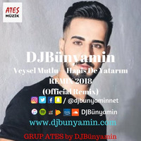 Veysel Mutlu -- Hapis De Yatarım REMIX 2018 (Official Remix) by DJBünyamin