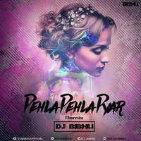 Pehla Pehla Pyar - HAHK (Remix) DJ Bibhu by ReMixZ.info
