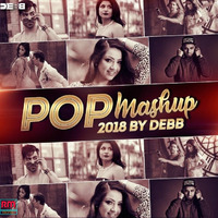 Pop Mashup 2018 - Debb by ReMixZ.info