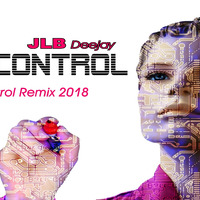 JLB -Self Control (full control remix) by JLB deejay
