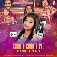 Chhote Chhote Peg (Remix) - DJ Dipti by Dipti Vichare