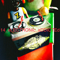 14_eLECTRONIc_aDDICTEd_sOLOMUn_cHARTs&rEMIxe_mixed_by_aLe_ by aLESSANDRo Lo Monaco / ELECTRONIC  ADDICTED
