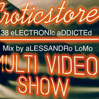 38 eLECTRONIc aDDICTEd -sATURDAy nIGHt- mIx by aLESSANDRo LoMo by aLESSANDRo Lo Monaco / ELECTRONIC  ADDICTED