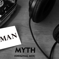 NAMAN - MYTH(ORIGINAL MIX) by Naman nagar