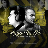 Aaya Na Tu (Remix) - Dr.A x Ritzzze by DJ DR.A
