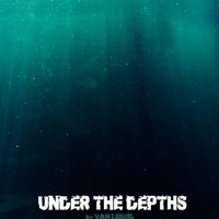 VAN LIQUID - &quot;Under The Depths&quot; 15062018 (lossless) by VAN_LIQUID