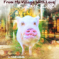 VAN LIQUID - &quot;From my Village With Love&quot; SuomiSaundi Trance 24072018 (lossless) by VAN_LIQUID